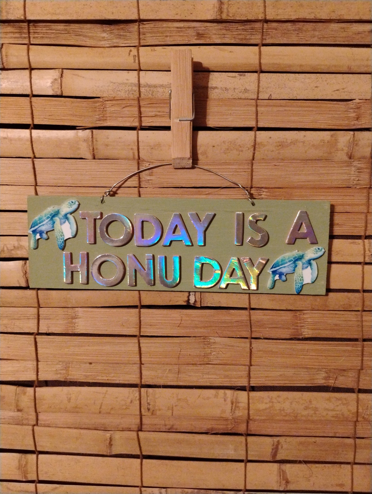 It's a Honu Day sign