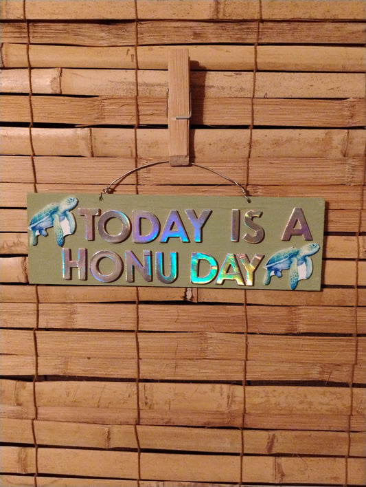 It's a Honu Day sign